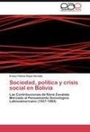 Sociedad, política y crisis social en Bolivia