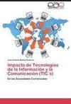 Impacto de Tecnologías de la Información y la Comunicación (TIC´s)