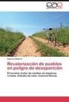 Revalorización de pueblos en peligro de desaparición