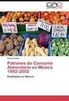 Patrones de Consumo Alimentario en México 1992-2002