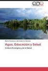 Agua, Educación y Salud