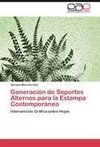 Generación de Soportes Alternos para la Estampa Contemporánea