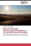 Baruch Spinoza: Entrecruces Filosóficos y la Luz del Primer Principio