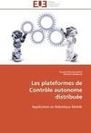 Les plateformes de Contrôle autonome distribuée