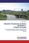 Mastitis Treatment in Dairy Buffaloes -  A New Concept