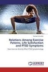 Relations Among Exercise Paterns, Life Satisfaction and PTSD Symptoms