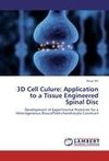 3D Cell Culure: Application to a Tissue Engineered Spinal Disc