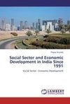 Social Sector and Economic Development in India Since 1991