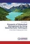 Prospects of Watershed Management by Using Geoinformatic Techniques