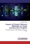 Impact of Project Delivery Methods on Texas Construction Projects