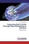 Improving QoS in Grids Through Meta-Scheduling in Advance