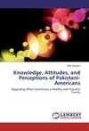 Knowledge, Attitudes, and Perceptions of Pakistani-Americans