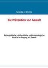 Die Prävention von Gewalt