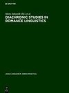 Diachronic Studies in Romance Linguistics