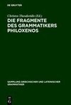 Die Fragmente des Grammatikers Philoxenos