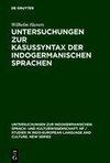 Untersuchungen zur Kasussyntax der indogermanischen Sprachen