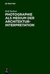 Photographie als Medium der Architekturinterpretation