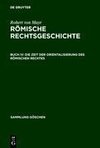 Die Zeit der Orientalisierung des römischen Rechtes