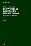 Philo von Alexandria: Die Werke in deutscher Übersetzung. Band 7