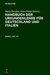 Harry Bresslau; Hans-Walter Klewitz: Handbuch der Urkundenlehre für Deutschland und Italien. Band 2. Abt. 1/2