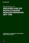 Preußen und die revolutionäre Herausforderung seit 1789