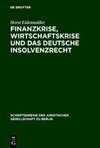 Finanzkrise, Wirtschaftskrise und das deutsche Insolvenzrecht