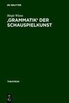 'Grammatik' der Schauspielkunst