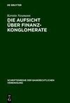 Die Aufsicht über Finanzkonglomerate