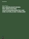 Die Ursprungsformen des griechischen Akanthusornamentes und ihre natürlichen Vorbilder