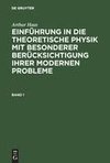 Arthur Haas: Einführung in die theoretische Physik mit besonderer Berücksichtigung ihrer modernen Probleme. Band 1