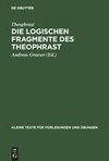 Die logischen Fragmente des Theophrast