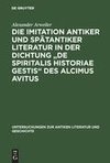 Die Imitation antiker und spätantiker Literatur in der Dichtung 