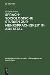 Sprachsoziologische Studien zur Mehrsprachigkeit im Aostatal