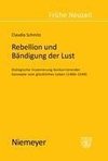 Rebellion und Bändigung der Lust