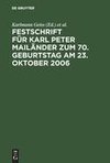 Festschrift für Karl Peter Mailänder zum 70. Geburtstag am 23. Oktober 2006