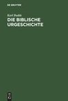 Die Biblische Urgeschichte