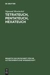 Tetrateuch, Pentateuch, Hexateuch