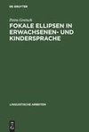 Fokale Ellipsen in Erwachsenen- und Kindersprache