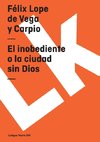 El inobediente o la ciudad sin Dios