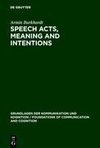 Speech Acts, Meaning and Intentions