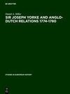 Sir Joseph Yorke and Anglo-Dutch relations 1774-1780