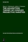 The Adjunction Theory of Complex Projective Varieties