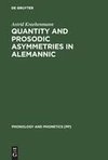 Quantity and Prosodic Asymmetries in Alemannic