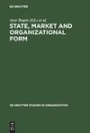 State, Market and Organizational Form