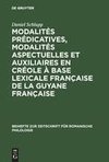 Modalités prédicatives, modalités aspectuelles et auxiliaires en créole à base lexicale française de la Guyane française