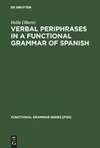 Verbal Periphrases in a Functional Grammar of Spanish