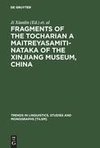 Fragments of the Tocharian A Maitreyasamiti-Nataka of the Xinjiang Museum, China