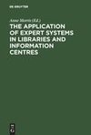 The Application of Expert Systems in Libraries and Information Centres