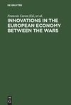 Innovations in the European Economy between the Wars