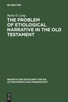 The Problem of Etiological Narrative in the Old Testament